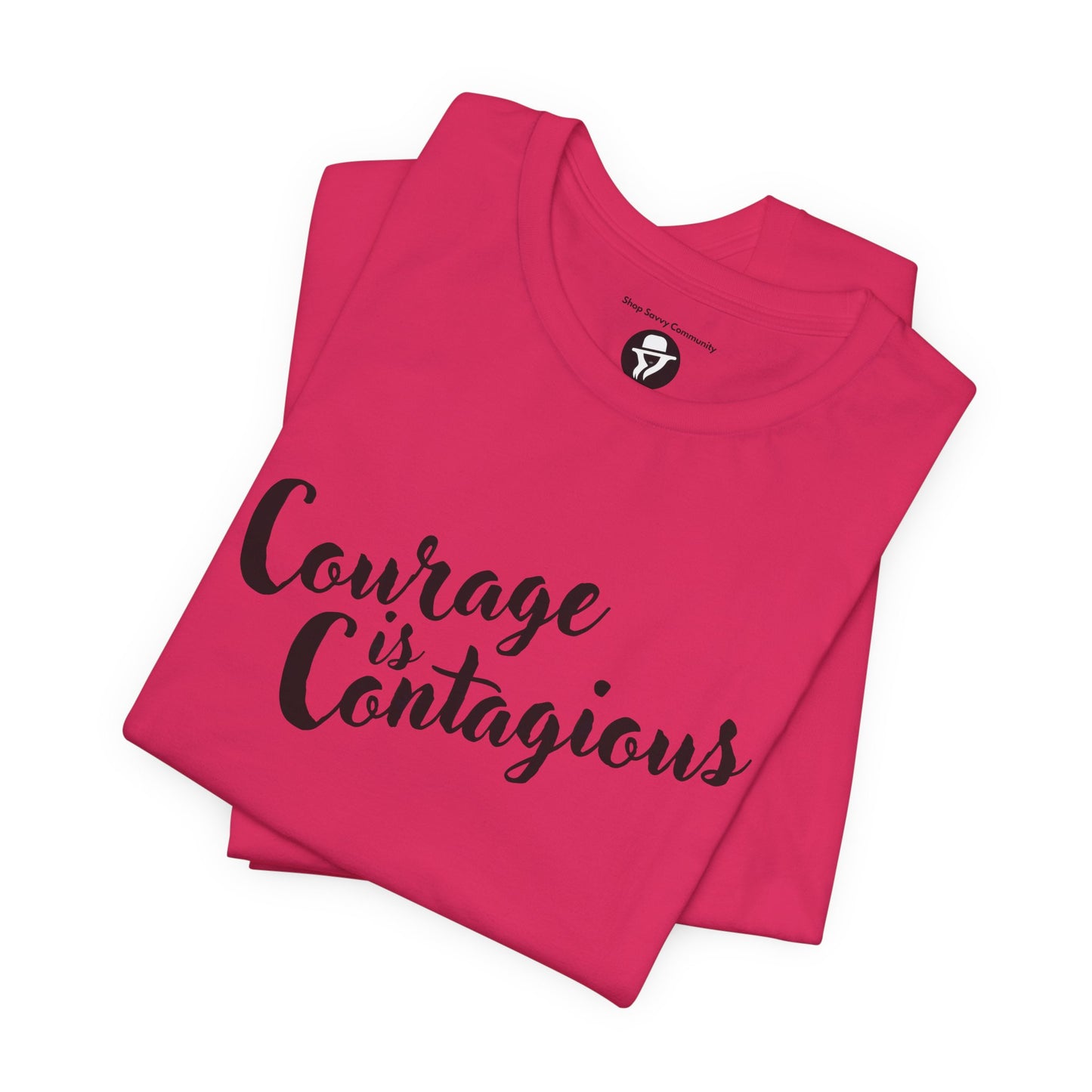 Courage is Courageous Motivational T-Shirt