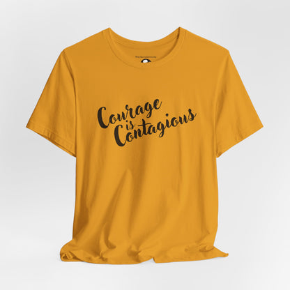 Courage is Courageous Motivational T-Shirt