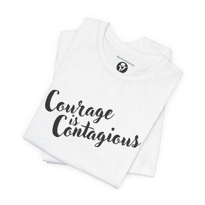 Courage is Courageous Motivational T-Shirt