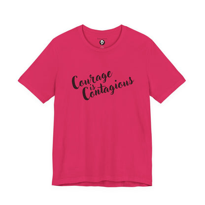 Courage is Courageous Motivational T-Shirt