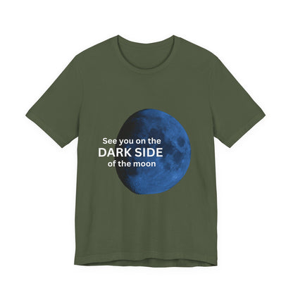 See you on the Dark Side of the Moon