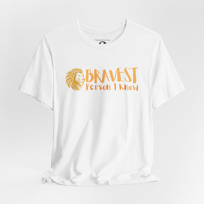 Bravest Person I Know Lion Casual T-Shirt