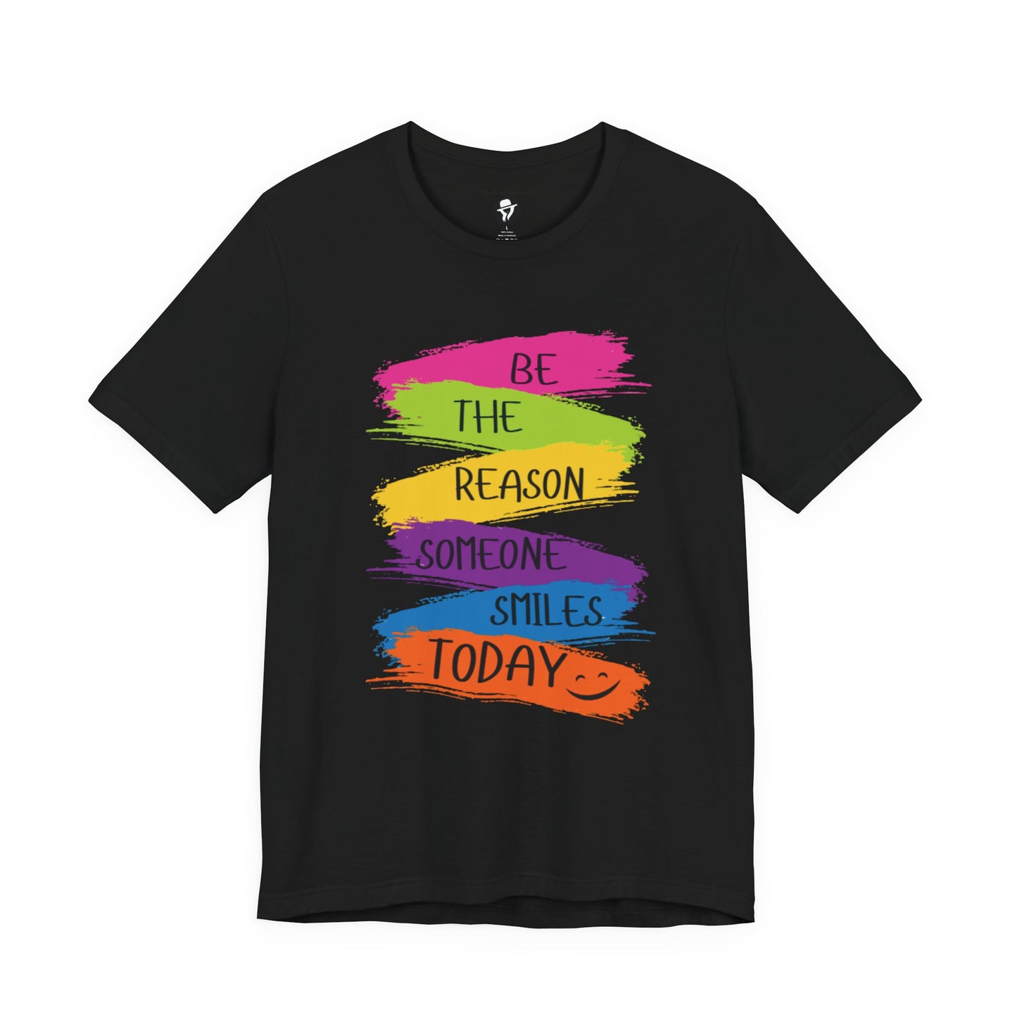 Be the reason someone smiles today Casual T-Shirt
