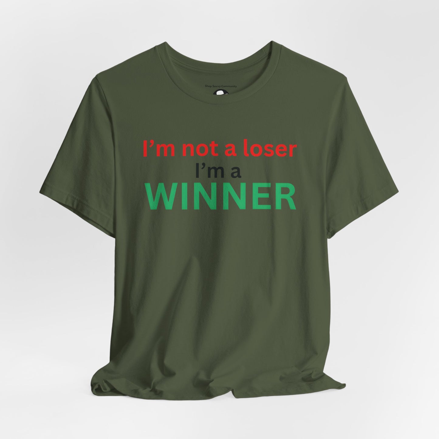 I’m not a loser I’m a winner casual T-Shirt