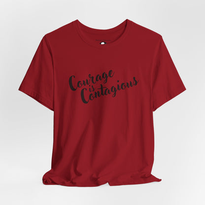 Courage is Courageous Motivational T-Shirt