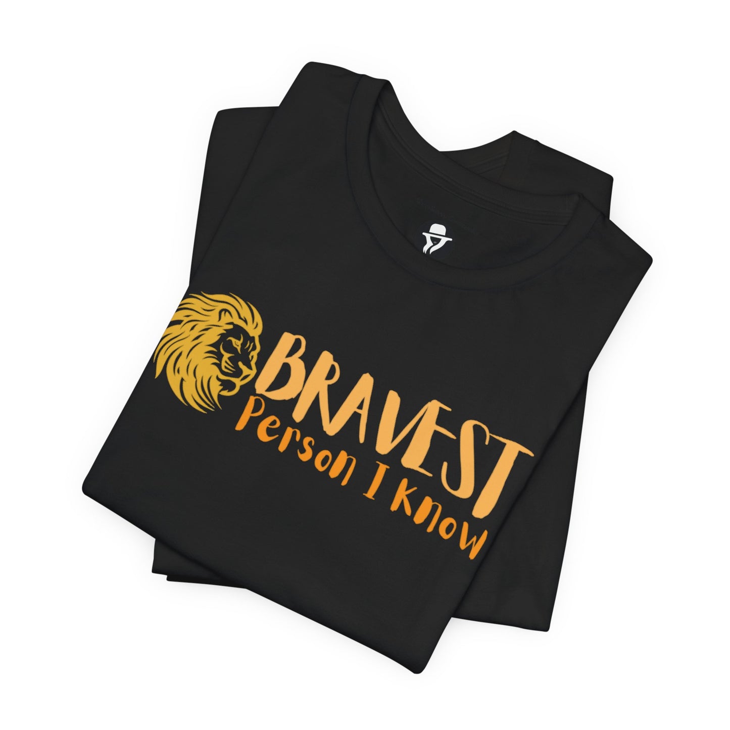 Bravest Person I Know Lion Casual T-Shirt