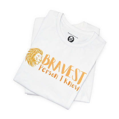Bravest Person I Know Lion Casual T-Shirt