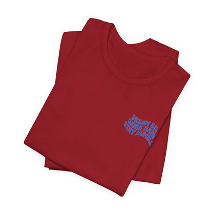 Dream Big, Work Hard, Stay Humble Casual T-Shirt