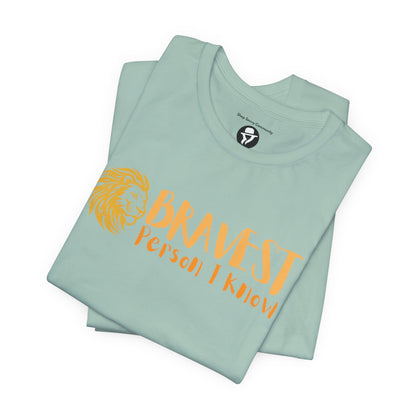 Bravest Person I Know Lion Casual T-Shirt