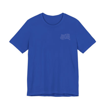 Dream Big, Work Hard, Stay Humble Casual T-Shirt