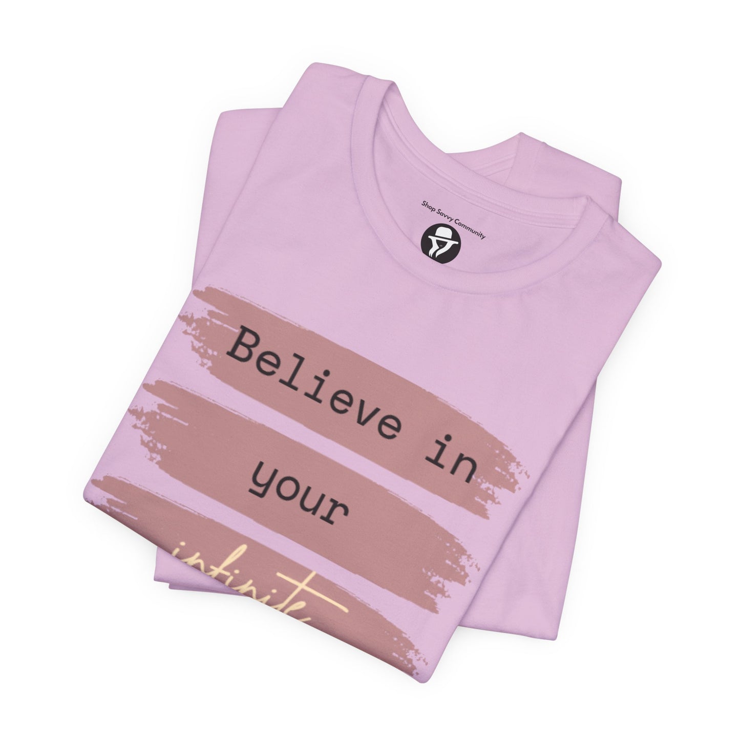 Believe in your infinite potential Casual motivational T-Shirt