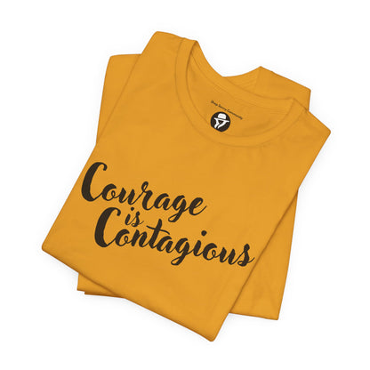 Courage is Courageous Motivational T-Shirt