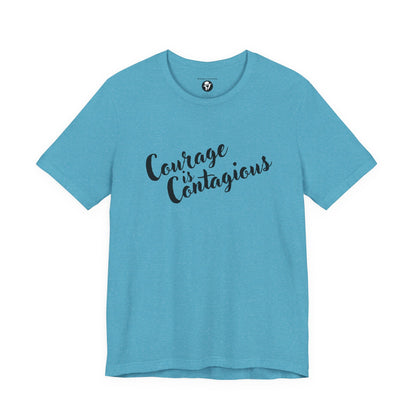 Courage is Courageous Motivational T-Shirt
