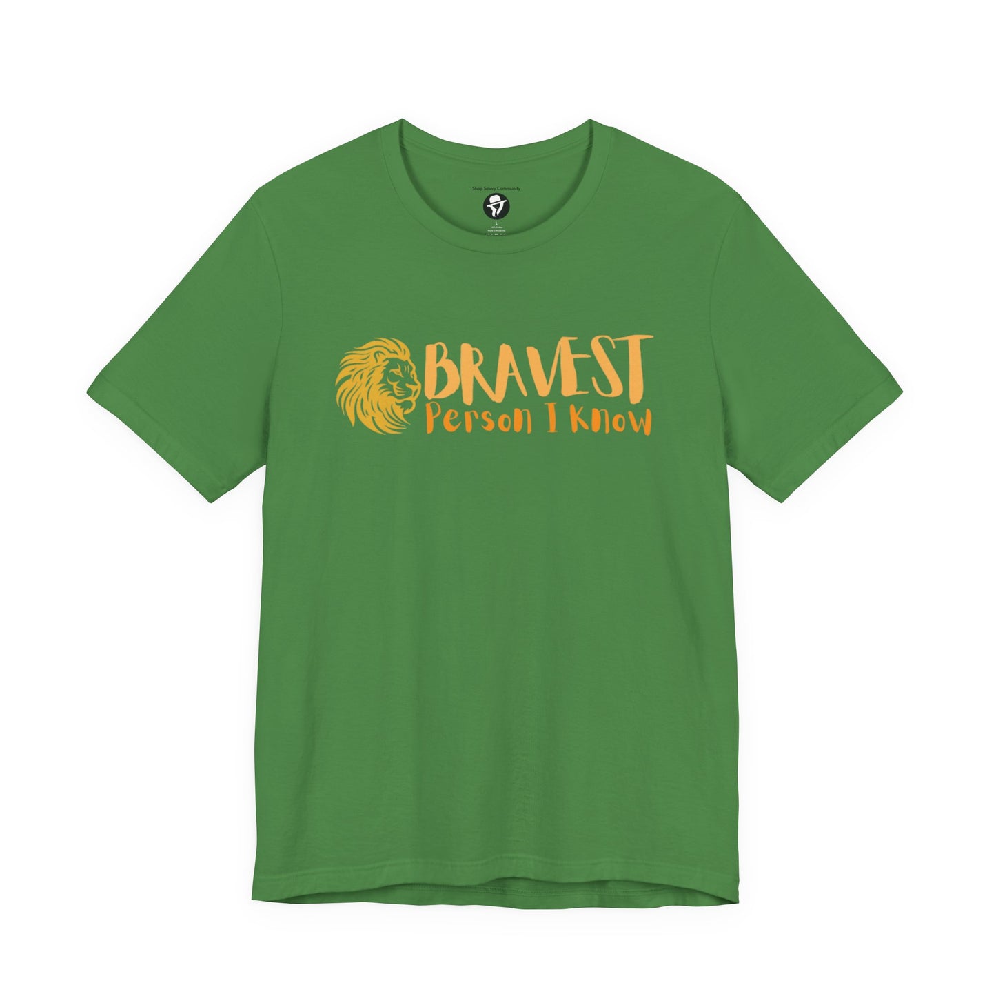 Bravest Person I Know Lion Casual T-Shirt