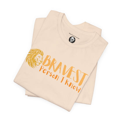Bravest Person I Know Lion Casual T-Shirt