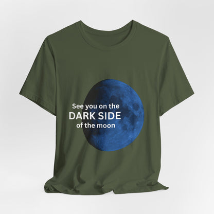 See you on the Dark Side of the Moon