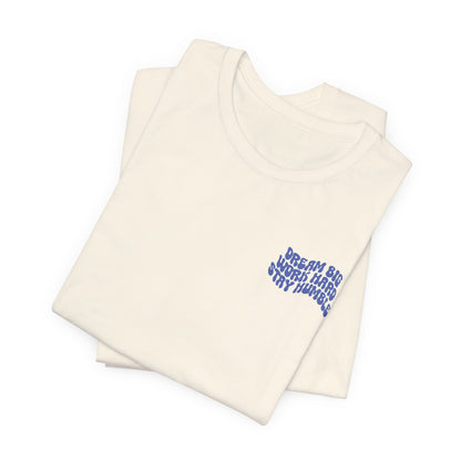 Dream Big, Work Hard, Stay Humble Casual T-Shirt