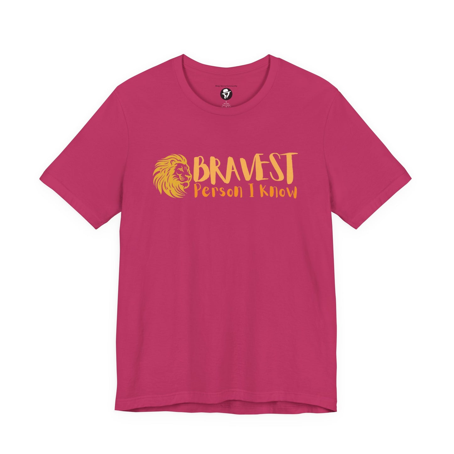 Bravest Person I Know Lion Casual T-Shirt