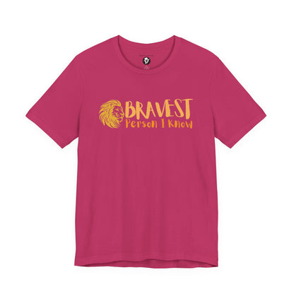 Bravest Person I Know Lion Casual T-Shirt
