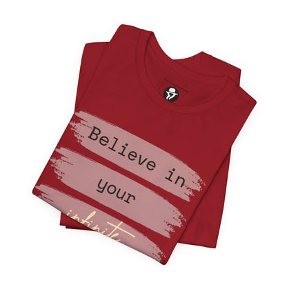 Believe in your infinite potential Casual motivational T-Shirt