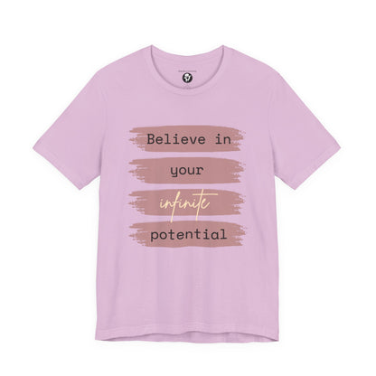 Believe in your infinite potential Casual motivational T-Shirt