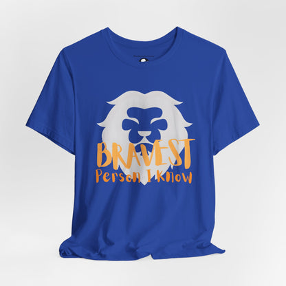 Bravest Person I Know Lion Motivational T-Shirt
