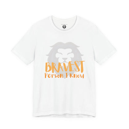 Bravest Person I Know Lion Motivational T-Shirt