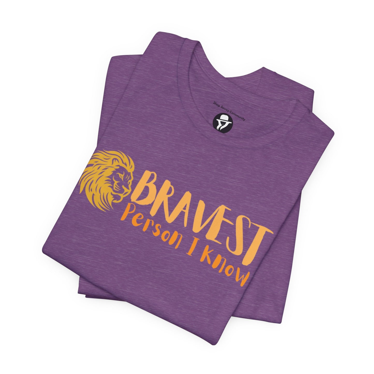 Bravest Person I Know Lion Casual T-Shirt
