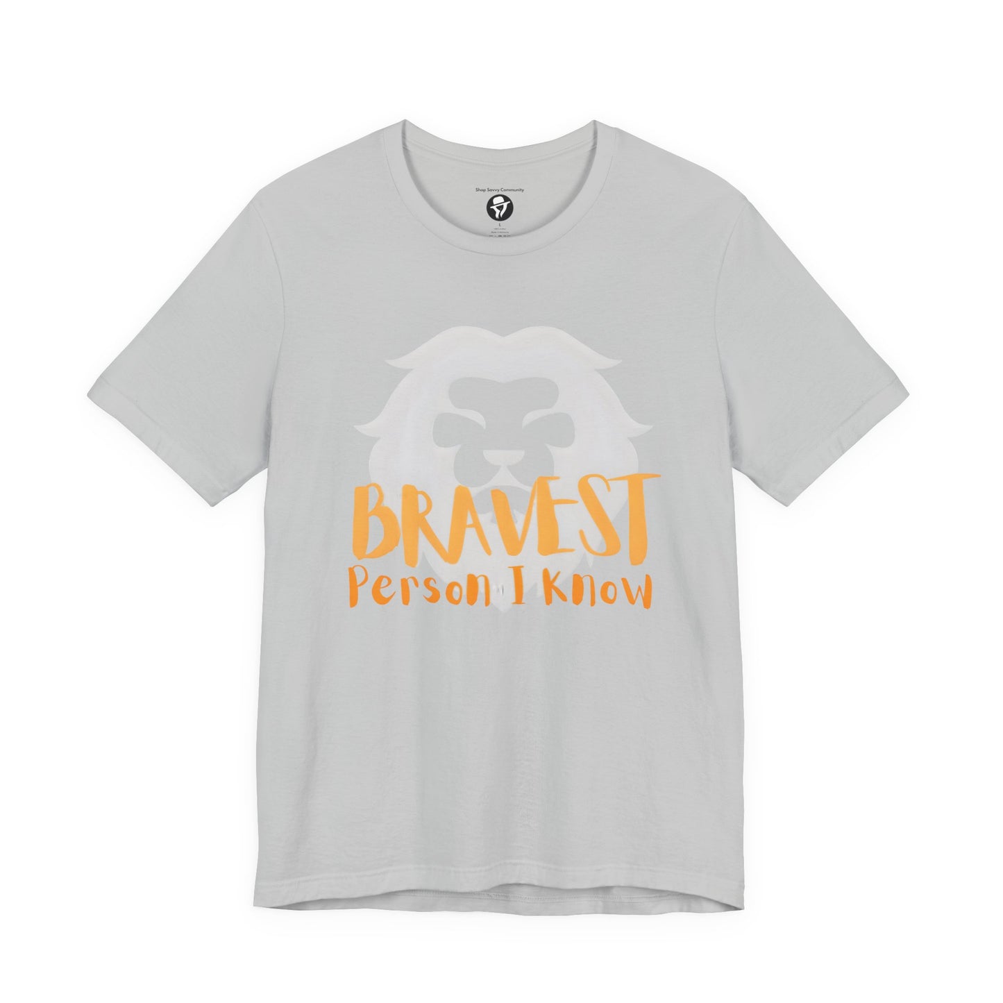 Bravest Person I Know Lion Motivational T-Shirt