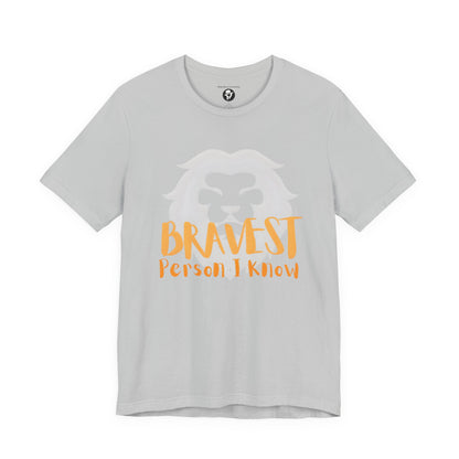 Bravest Person I Know Lion Motivational T-Shirt