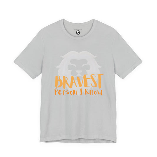 Bravest Person I Know Lion Motivational T-Shirt