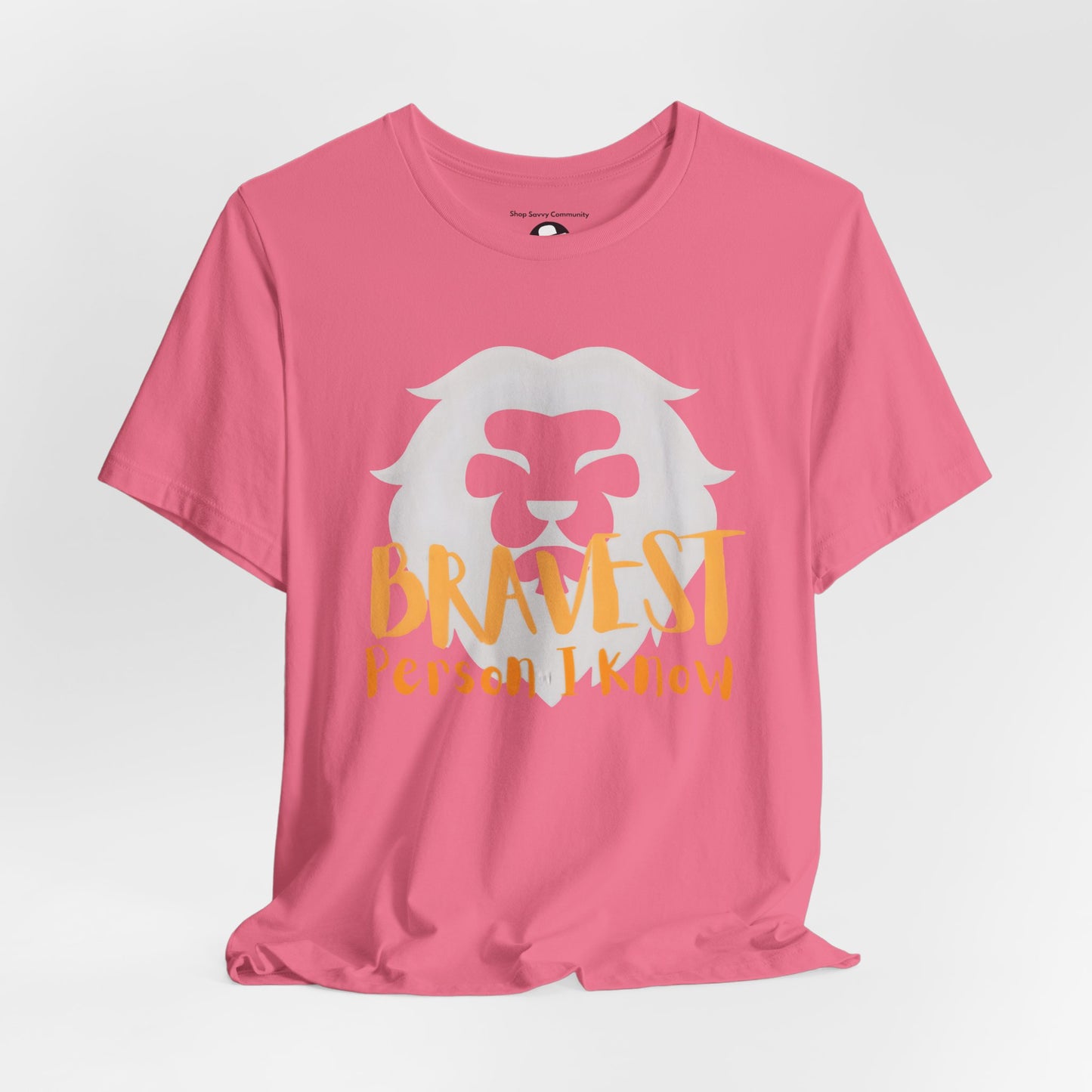 Bravest Person I Know Lion Motivational T-Shirt