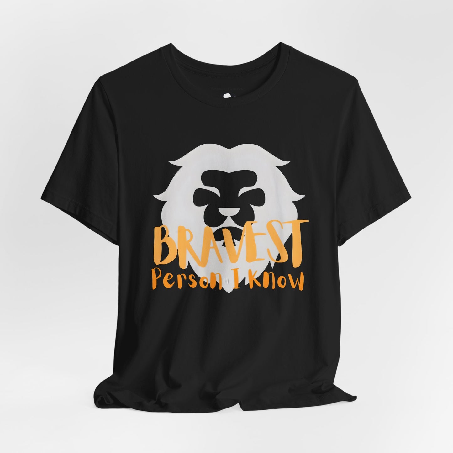 Bravest Person I Know Lion Motivational T-Shirt