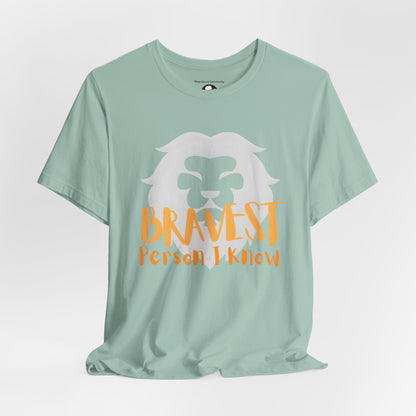Bravest Person I Know Lion Motivational T-Shirt