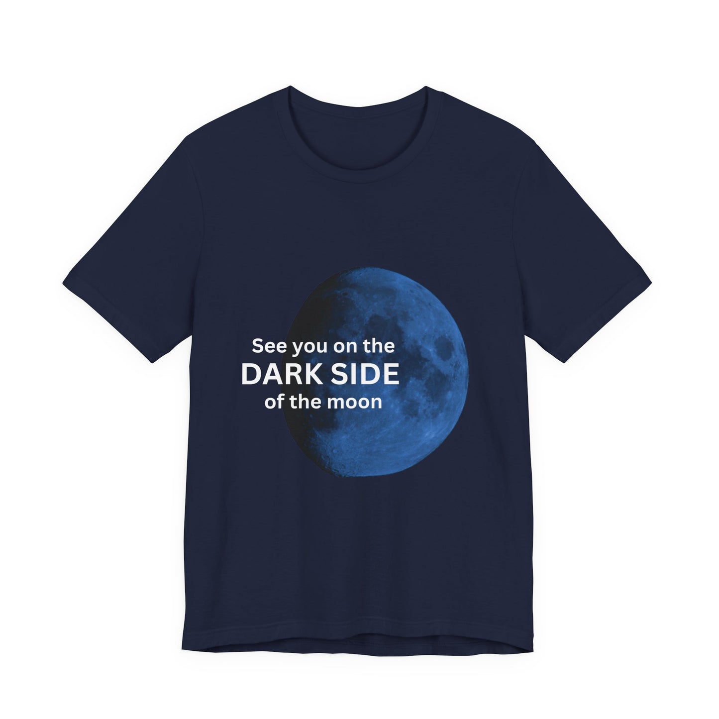 See you on the Dark Side of the Moon